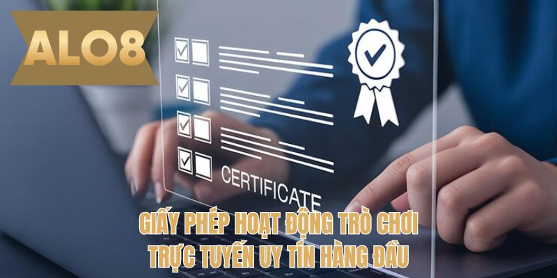 Giấy phép hoạt động trò chơi trực tuyến uy tín hàng đầu